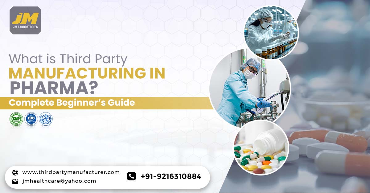 What is Third-Party Manufacturing in Pharma? A Complete Beginner’s Guide