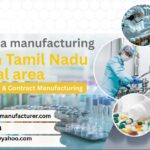 Top Pharma manufacturing plants in Tamil Nadu industrial area | WHO-GMP Certified & Contract Manufacturing