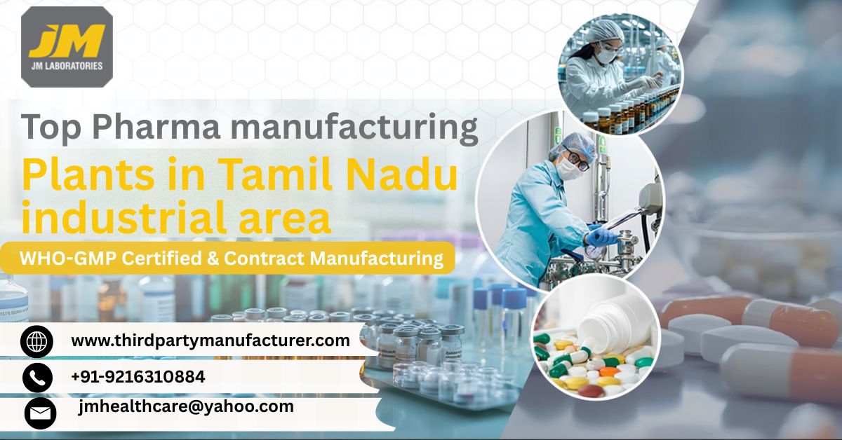 Top Pharma manufacturing plants in Tamil Nadu industrial area | WHO-GMP Certified & Contract Manufacturing