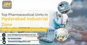 Top Pharmaceutical Units in the Hyderabad Industrial Zone