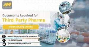 Documents Required for Third-Party Pharma Manufacturing 