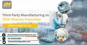 Third Party Manufacturing vs. PCD Pharma Franchise: Which Is Right for You in 2026 