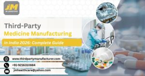 Third-Party Medicine Manufacturing in India 2026 Complete Guide 