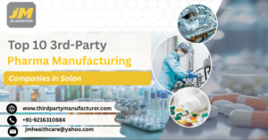 Top 10 3rd-Party Pharma Manufacturing Companies in Solan